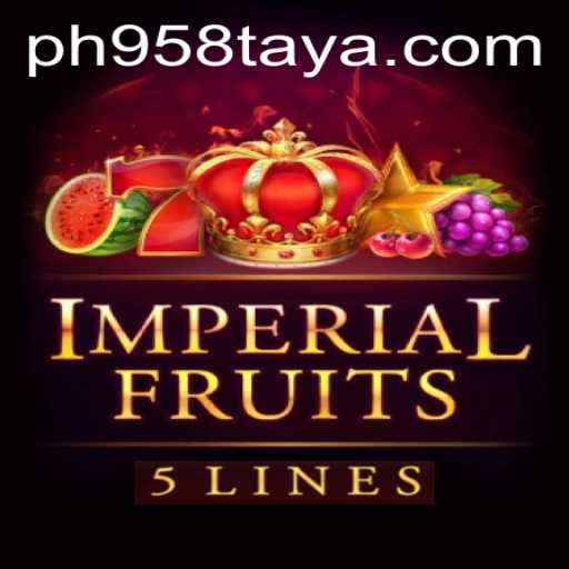 ImperialFruits5: A Fresh Take on Classic Slot Gaming with PH958
